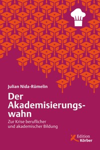 Der Akademisierungswahn - Julian Nida-Rümelin - ebook