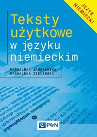 Teksty użytkowe w języku niemieckim - Jaworowska Magdalena, Zielińska Magdalena - książka