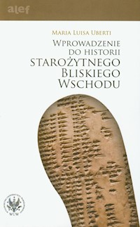 Wprowadzenie do historii Starożytnego Bliskiego Wschodu - Uberti Maria Luisa - książka
