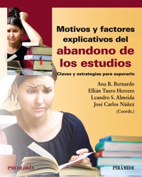 Motivos y factores explicativos del abandono de los estudios - Ana Belén Bernardo Gutiérrez - ebook