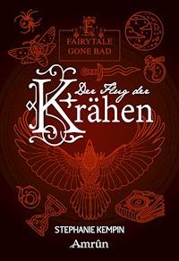 Fairytale gone Bad 2: Der Flug der Krähen - Stephanie Kempin - ebook
