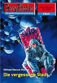 Perry Rhodan 2392: Die vergessene Stadt - Michael Marcus Thurner - ebook