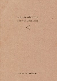 Kąt widzenia - Łukasiewicz Jacek - książka