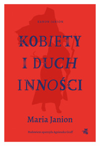Kobiety i duch inności - Maria Janion - ebook + książka