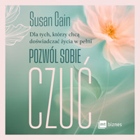 Pozwól sobie czuć. Dla tych, którzy chcą doświadczać życia w pełni - Susan Cain - ebook + audiobook