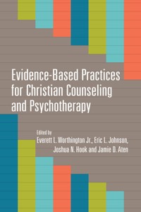 Evidence-Based Practices for Christian Counseling and Psychotherapy -  - ebook