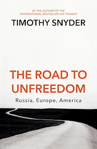 The Road to Unfreedom - Timothy Snyder - książka