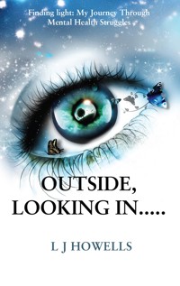Outside, Looking In..... - LJ Howells - ebook