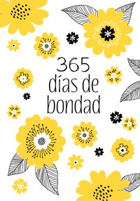 365 días de bondad - BroadStreet Publishing Group LLC - ebook
