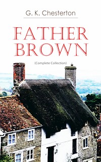 Father Brown (Complete Collection) - Gilbert Keith Chesterton - ebook