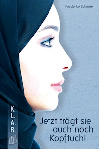 Jetzt trägt sie auch noch Kopftuch! - Friederike Schmöe - ebook