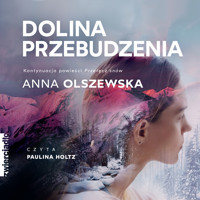 Dolina Przebudzenia - Anna Olszewska - ebook + audiobook + książka