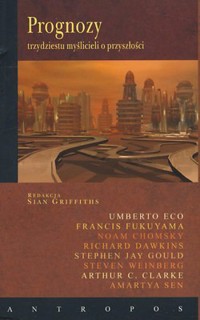 Prognozy trzydziestu myślicieli o przyszłości - pod redakcją - ebook
