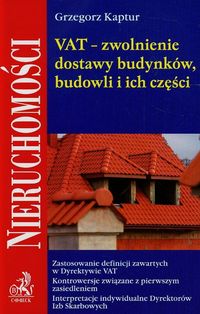 VAT Zwolnienie dostawy budynków budowli i ich części - Kaptur Grzegorz - książka
