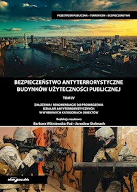 Bezpieczeństwo antyterrorystyczne budynków użyteczności publicznej Tom 4 -  - książka