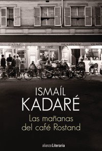 Las mañanas del café Rostand - Ismail Kadare - ebook