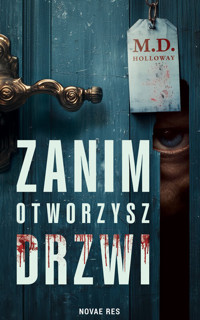 Zanim otworzysz drzwi - M.D. Holloway - ebook + książka