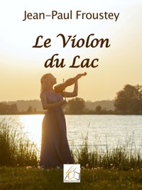 Le Violon du Lac - Jean-Paul Froustey - ebook