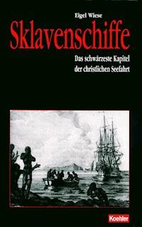 Sklavenschiffe - Eigel Wiese - ebook