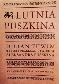 Lutnia Puszkina. Julian Tuwim wybór i przekład utworów Aleksandra Puszkina - Aleksander Puszkin - ebook