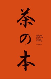 Księga herbaty - Kakuzo Okakura - ebook + książka