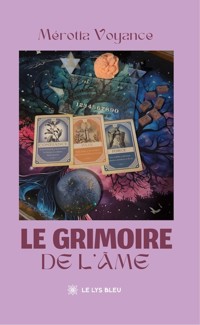 Le grimoire de l’âme - Mérotia Voyance - ebook