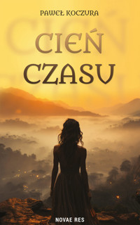 Cień czasu - Paweł Koczura - ebook