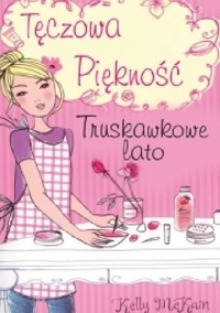 Tęczowa Piękność: Truskawkowe lato - Kelly McKain - ebook