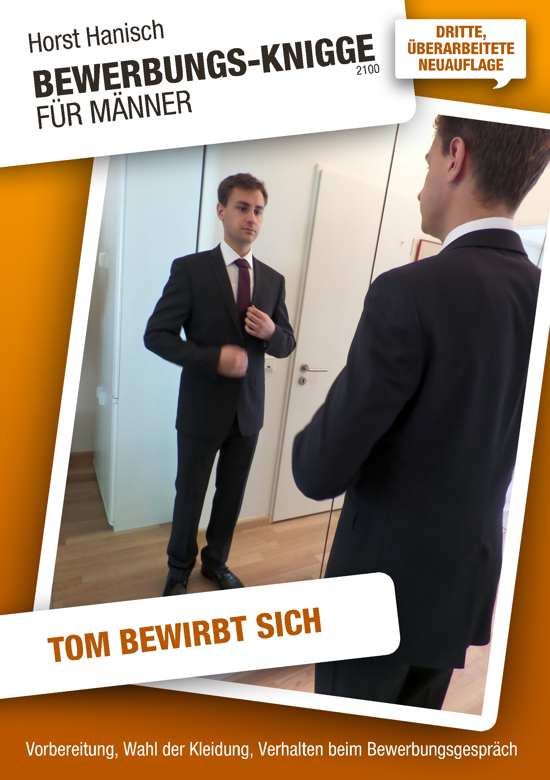 Bewerbungs-Knigge 2100 für Männer - Tom bewirbt sich - Horst Hanisch - ebook