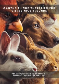 Ganzheitliche Therapien für vierbeinige Freunde - Markus Vogel - ebook