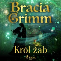Baśnie Braci Grimm. Król żab - Bracia Grimm - ebook + audiobook