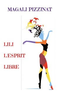Lili l'Esprit Libre - Magali Pizzinat - ebook