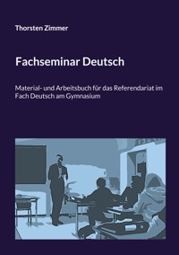 Fachseminar Deutsch - Thorsten Zimmer - ebook