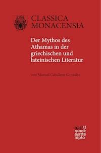 Der Mythos des Athamas in der griechischen und lateinischen Literatur - Manuel Caballero González - ebook