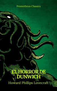 El Horror de Dunwich (Prometheus Classics) - Howard Phillips Lovecraft - ebook