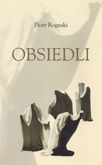 Obsiedli - Roguski Piotr - książka