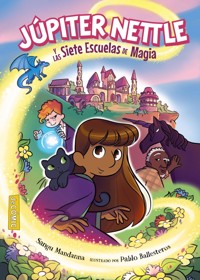 Júpiter Nettle y las Siete Escuelas de Magia - Mandanna Sangu - ebook