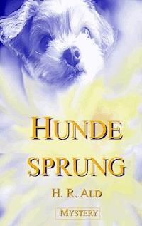 Hundesprung - H. R. Ald - ebook