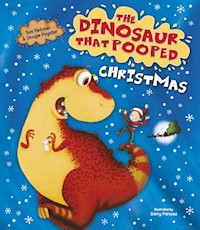 The Dinosaur That Pooped Christmas! - Fletcher Tom, Poynter Dougie - książka