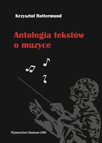 Antologia tekstów o muzyce - Rottermund Krzysztof - książka