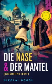 Die Nase & Der Mantel (Kommentiert) - Nikolai Gogol - ebook