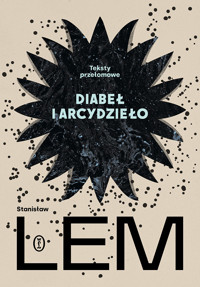 Diabeł i arcydzieło. Teksty przełomowe - Stanisław Lem - książka