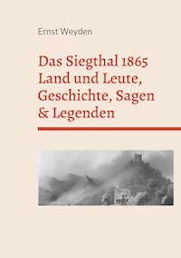 Das Siegthal 1865 - Ernst Weyden - ebook