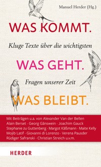 Was kommt. Was geht. Was bleibt. -  - ebook