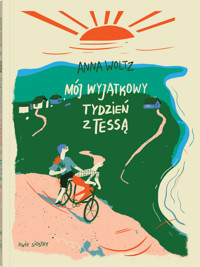 Mój wyjątkowy tydzień z Tessą - Anna Woltz - książka