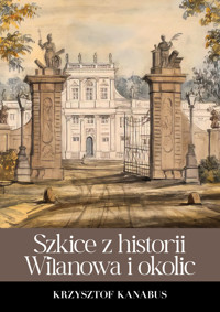 Szkice z historii Wilanowa i okolic - Kanabus Krzysztof - książka