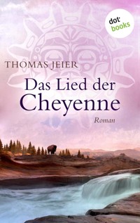 Das Lied der Cheyenne - Thomas Jeier - ebook