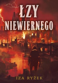 Łzy niewiernego - Iza Ryżek - ebook + książka