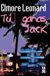 Tú ganas, Jack - Leonard Elmore - ebook