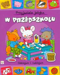 Przyjaciele jeżyka W przedszkolu - Podgórska Anna - książka